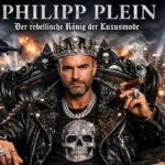 Philipp Plein: Der rebellische König der Luxusmode