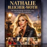Nathalie Bleicher Woth: Die beeindruckende Geschichte einer vielseitigen Persönlichkeit