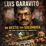 Luis Garavito: Die Bestie von Kolumbien und seine grauenhaften Verbrechen