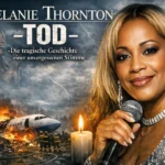 Melanie Thornton Tod – Die tragische Geschichte einer unvergessenen Stimme