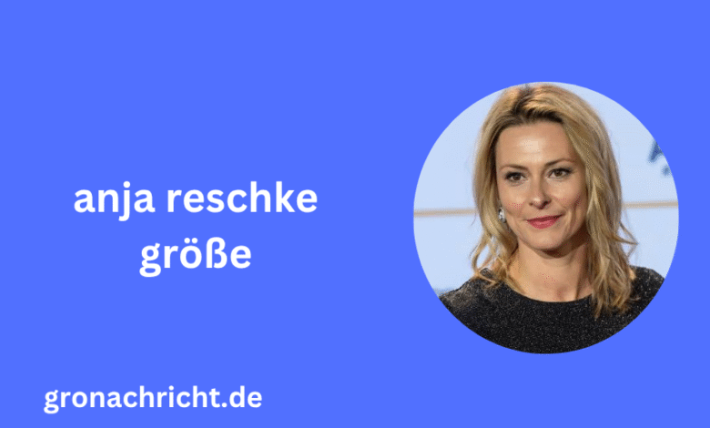 Anja Reschke Größe