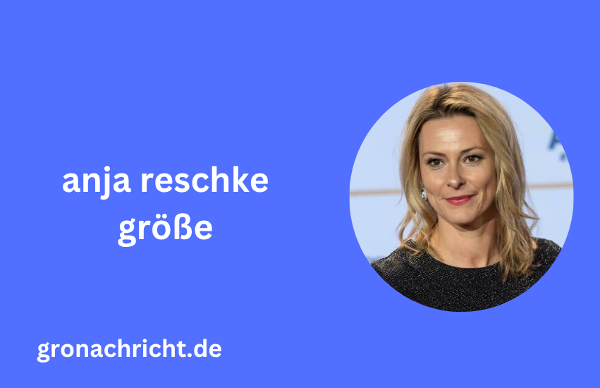 Anja Reschke Größe
