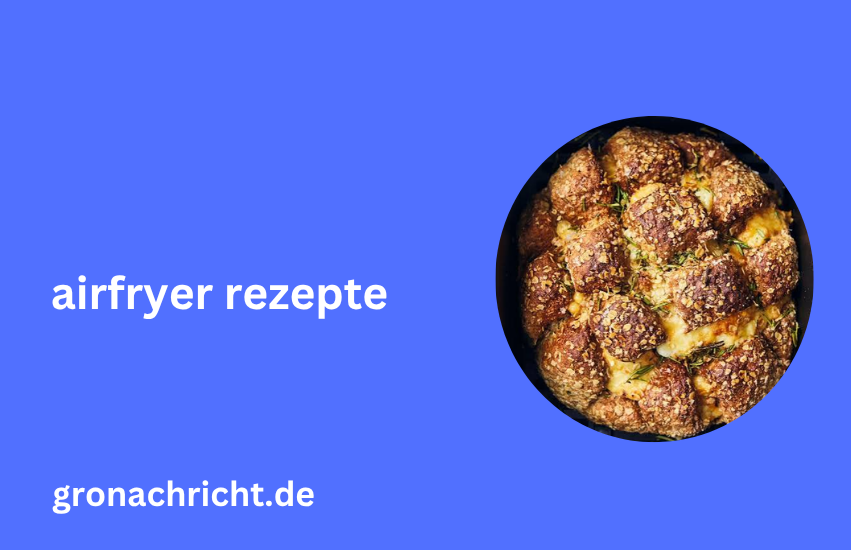 Airfryer Rezepte